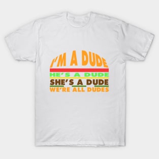 Goodburger: Dude. T-Shirt